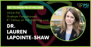 Twitter Card - PSI KT Fellow Starting - Dr. Lauren Lapointe-Shaw