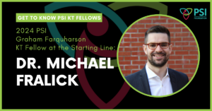 Twitter Card - PSI KT Fellow Starting - Dr. Michael Fralick